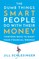 The Dumb Things Smart People Do with Their Money