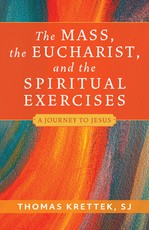 The Mass, the Eucharist, and the Spiritual Exercises