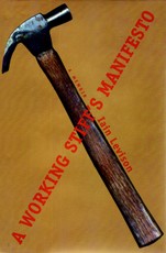A Working Stiff's Manifesto