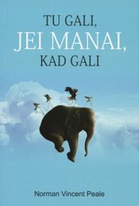 Tu gali, jei manai, kad gali