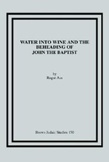 Water into Wine and the Beheading of John the Baptist