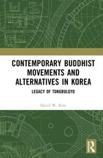 Contemporary Buddhist Movements and Alternatives in Korea