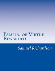 Pamela, or Virtue Rewarded