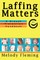 Laffing Matters