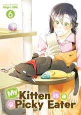 My Kitten Is a Picky Eater Vol. 6