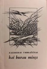 Kai buvau miręs