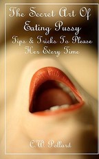 The Secret Art Of Eating Pussy
