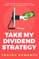 Take My Dividend Strategy