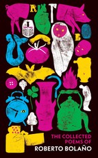 The Collected Poems of Roberto Bolano