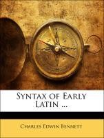 Syntax of Early Latin ...