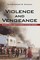 Violence and Vengeance: Religious Conflict and Its Aftermath in Eastern Indonesia