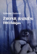 Žmonių baimės: 1193 fobijos