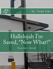 Hallelujah I'm Saved, "Now What?"