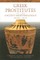 Greek Prostitutes in the Ancient Mediterranean, 800 BCE-200 CE