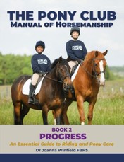 The Pony Club Manual of Horsemanship: Book 2 - Progress