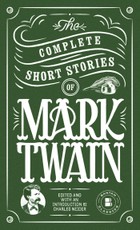 The Complete Short Stories of Mark Twain