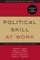 Political Skill at Work, Revised and Updated