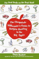 The Cheapskate Millionaire's Guide to Bargain Hunting in the Big Apple