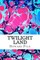 Twilight Land