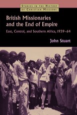 British Missionaries and the End of Empire