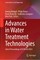 Advances in Water Treatment Technologies