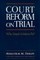 Court Reform on Trial