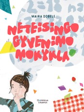Neteisingo gyvenimo mokykla