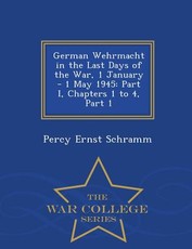 German Wehrmacht in the Last Days of the War, 1 January - 1 May 1945