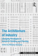 Aitchison, M: Architecture of Industry