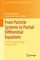 From Particle Systems to Partial Differential Equations