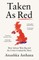 Taken as Red