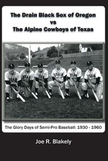 The Drain Black Sox of Oregon vs The Alpine Cowboys of Texas