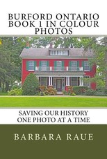 Burford Ontario Book 1 in Colour Photos