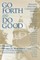 Go Forth and Do Good