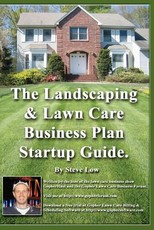 The Landscaping And Lawn Care Business Plan Startup Guide.