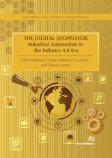 The Digital Shopfloor- Industrial Automation in the Industry 4.0 Era