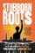 Stubborn Roots