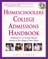Homeschoolers' College Admissions Handbook
