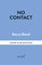 NO CONTACT
