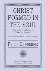 Christ Formed in the Soul