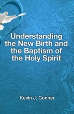 Understanding the New Birth and the Baptism of the Holy Spirit