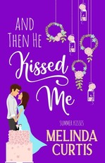 And Then He Kissed Me