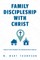 Christ's Promises for Family Discipleship