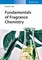 Fundamentals of Fragrance Chemistry