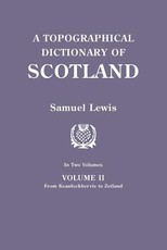 Topographical Dictionary of Scotland. Second Edition. in Two Volumes. Volume II