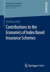Contributions to the Economics of Index Based Insurance Schemes