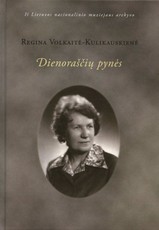 Regina Volkaitė-Kulikauskienė: dienoraščių pynės