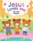 Jesus Loves Me