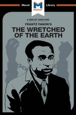 An Analysis of Frantz Fanon's The Wretched of the Earth