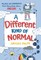 A Different Kind of Normal